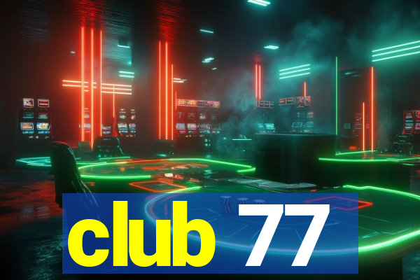 club 77